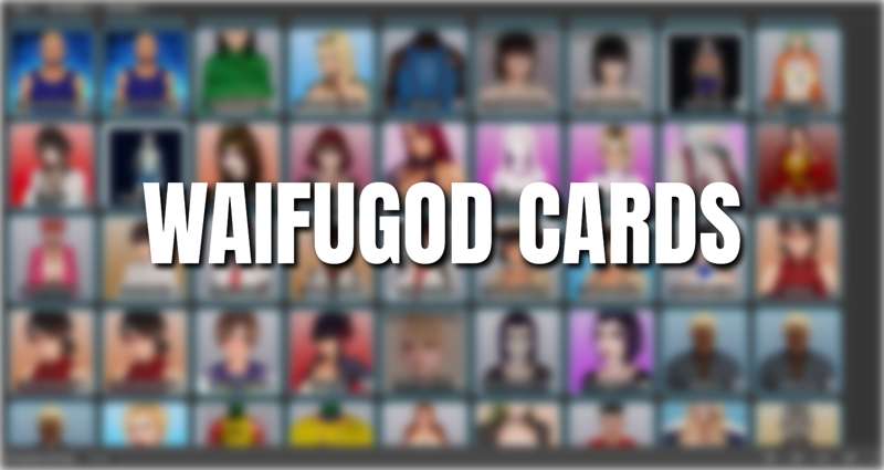 Waifugod Cards
