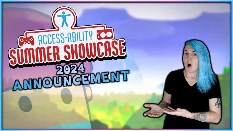  Access-Ability Summer Showcase 2024 Announcement 