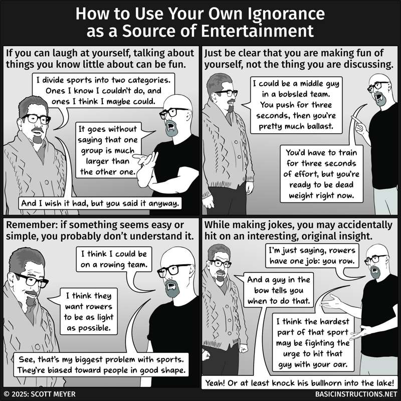 How to Use Your Own Ignorance as a Source of Entertainment