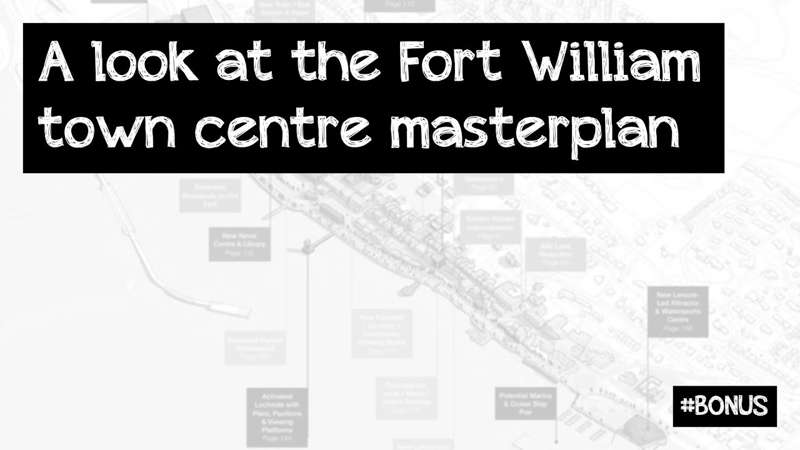 The Fort William masterplan (BONUS no. 7!)