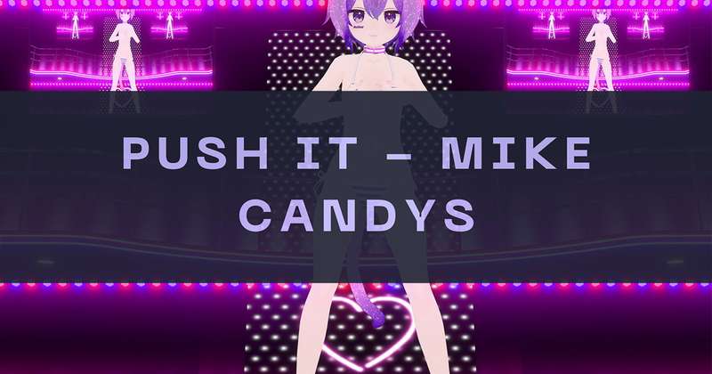 [MMD] Push It - Mike Candys